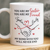 Custom Mug - Personalized Birthday Gifts For Besties, Sisters, BFF, Family - Sip With A Smile