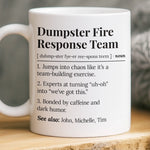 Custom Name Dumpster Fire Response Team Gifts for Coworkers - Personalized Mugs