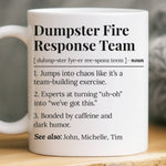Custom Name Dumpster Fire Response Team Gifts for Coworkers - Personalized Mugs