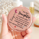 Daughter I Love You Gifts - Compact Mirror