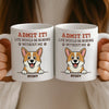 Custom Mug - Personalized Birthday Gifts For Dog Lovers, Dog Dad And Mom - Instant Mood Booster