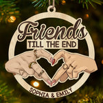 Custom Name Friends Till the End Gifts for Best Friends - Personalized Ornament