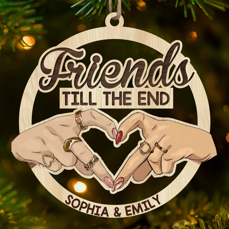 Custom Name Friends Till the End Gifts for Best Friends - Personalized Ornament