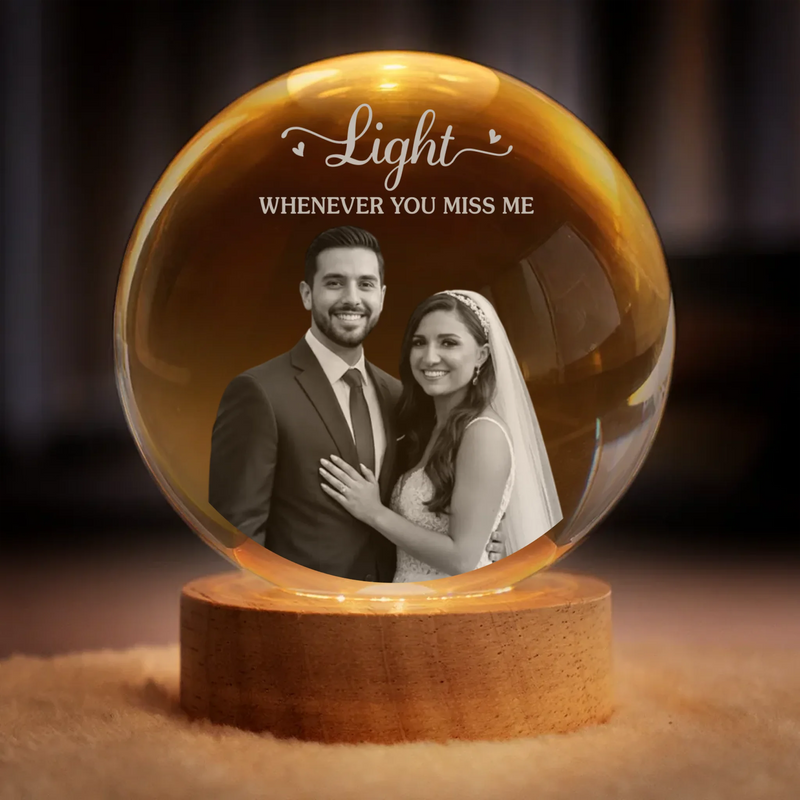 Custom Photo Crystal Globe Lamp - Personalized Anniversary Wedding Gifts For Husband And Wife, Him And Her - With You Feels Right