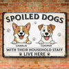 Custom Home Decor Metal Sign - Personalized Birthday Gifts For Dog Lovers, Dog Dad And Mom - Spoiled Dogs, Happy Home
