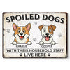 Custom Home Decor Metal Sign - Personalized Birthday Gifts For Dog Lovers, Dog Dad And Mom - Spoiled Dogs, Happy Home