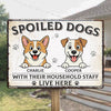 Custom Home Decor Metal Sign - Personalized Birthday Gifts For Dog Lovers, Dog Dad And Mom - Spoiled Dogs, Happy Home