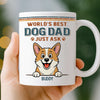Custom Mug - Personalized Birthday Gifts For Dog Lovers, Dog Dad And Mom - Life Feels Better With Pets