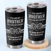 Custom Tumbler - Personalized Birthday Gifts For Brother - Brotherhood Forever