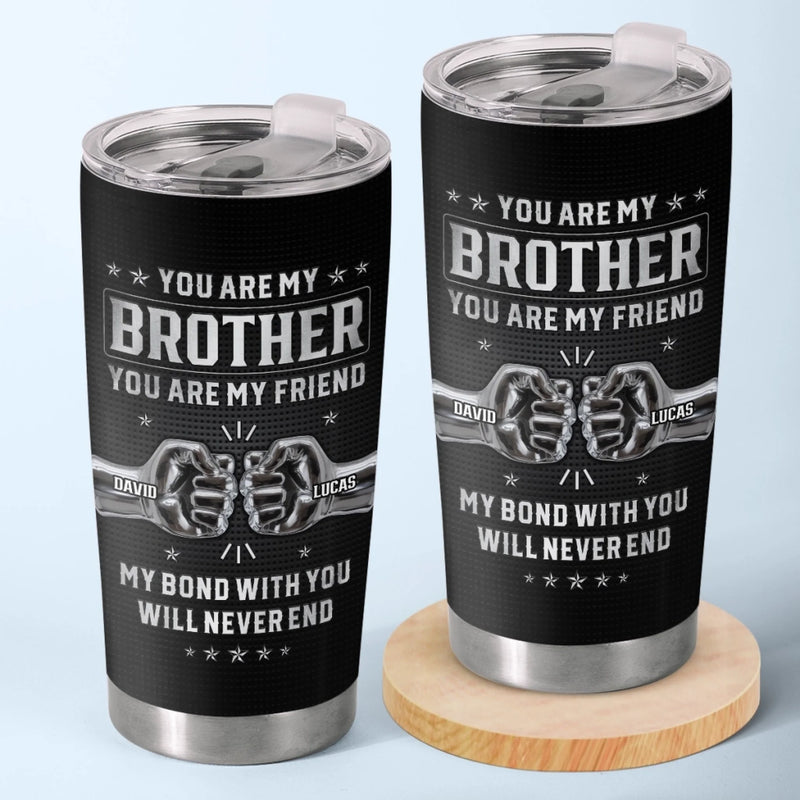 Custom Tumbler - Personalized Birthday Gifts For Brother - Brotherhood Forever