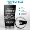 Custom Tumbler - Personalized Birthday Gifts For Brother - Brotherhood Forever