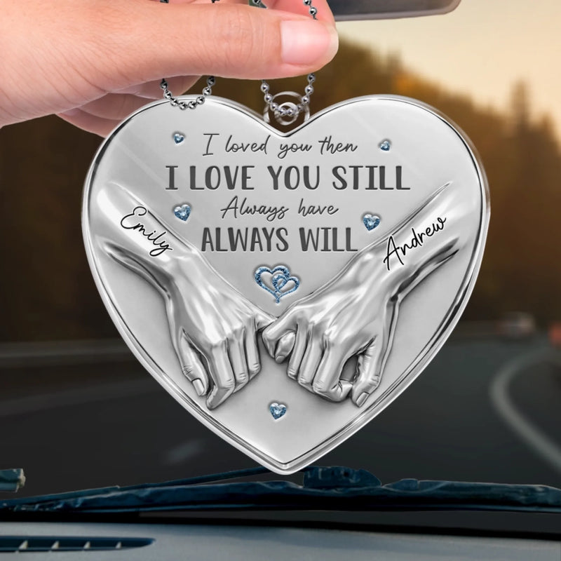 Custom Acrylic Car Ornament - Personalized Anniversary Wedding Gifts For Husband And Wife, Him And Her - We Choose Each Other Still