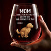 Custom Wine Glass - Personalized Birthday Gifts For Dog Lovers, Dog Dad And Mom - A Toast To Real Moms