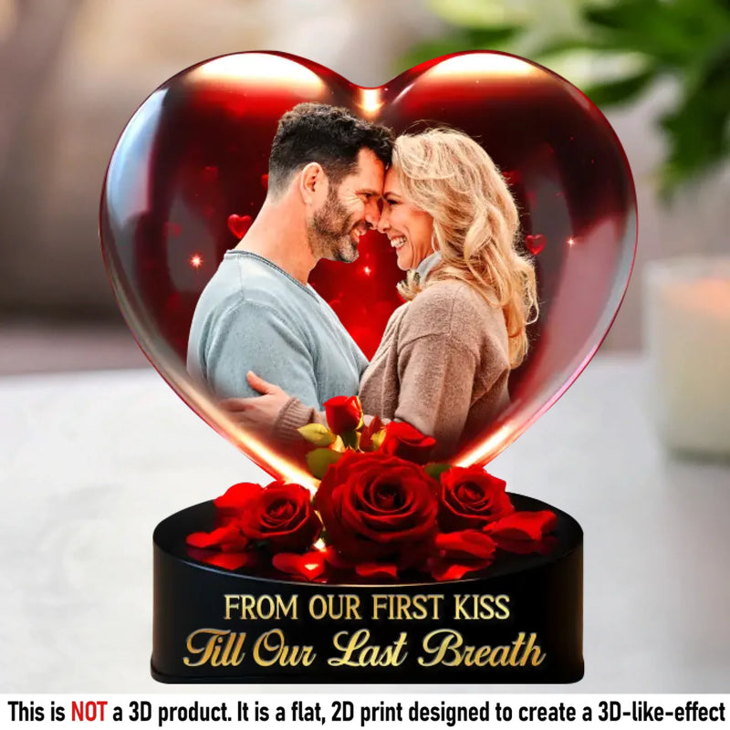 Custom Photo From Our First Kiss, Till Our Last Breath - Couple Personalized Custom Acrylic Plaque Custom Shape - Gift For Husband Wife, Anniversary