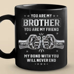 Custom Black Mug - Personalized Birthday Gifts For Dad, Brother, Sister - Not Just A Brother, My Forever Ally