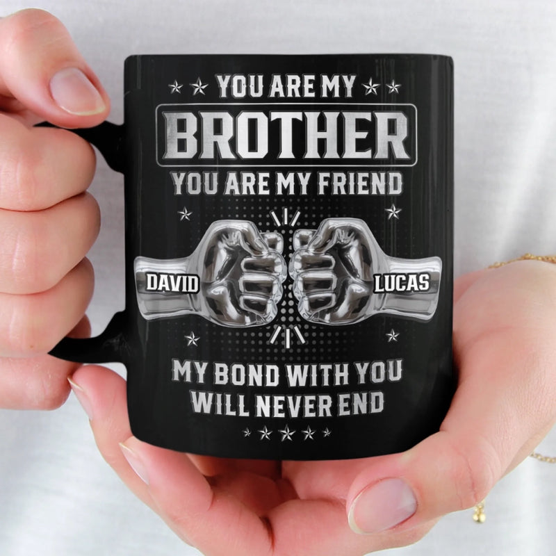 Custom Black Mug - Personalized Birthday Gifts For Dad, Brother, Sister - Not Just A Brother, My Forever Ally