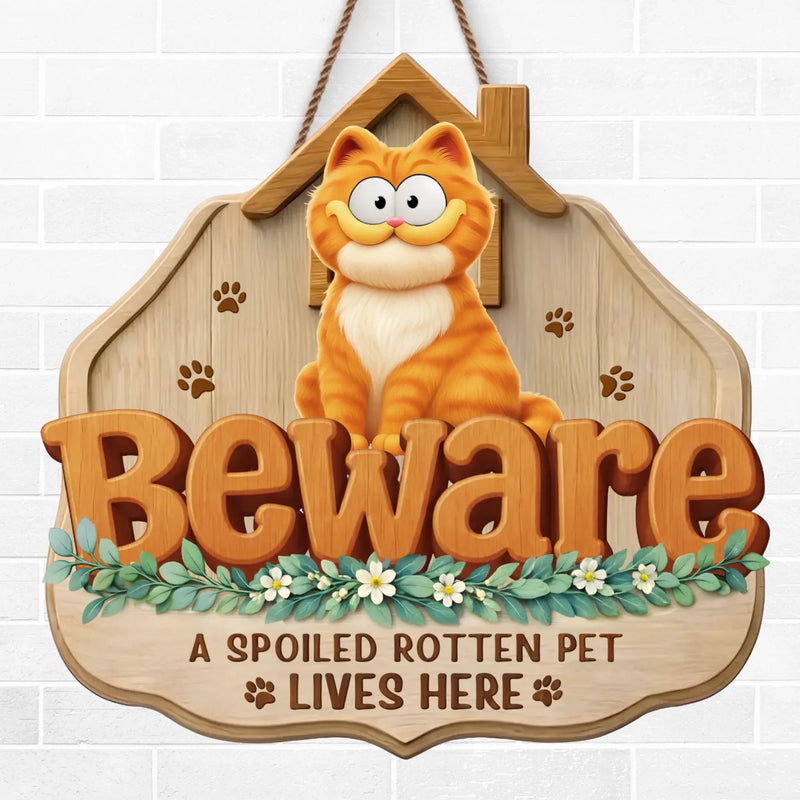 Custom Wood Sign - Personalized Birthday Gifts For Dog Cat Lovers, Dog Dad And Mom, Cat Owners - Beware Of Spoiled Dogs