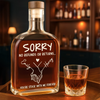 Custom Whiskey Bottle - Personalized Anniversary Wedding Gifts For Husband And Wife, Him And Her, Wine, Bourbon, Whiskey Lovers - Sorry, You’re Mine