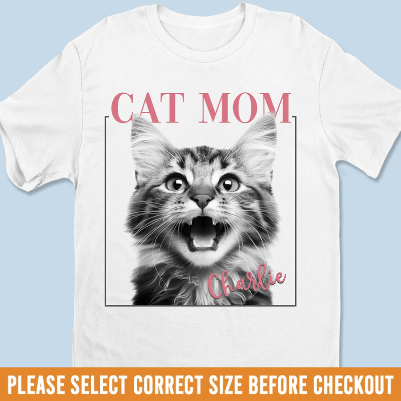 Custom Photo Unisex T-shirt, Premium T-shirt, Hoodie - Personalized Birthday Gifts For Dog Cat Lovers, Dog Dad And Mom, Cat Owners - Proud Cat Mom Energy