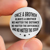 Custom Pocket Hug - Personalized Birthday Gifts For Brother - Brothers Never Walk Alone