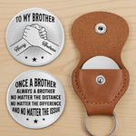 Custom Pocket Hug - Personalized Birthday Gifts For Brother - Brothers Never Walk Alone