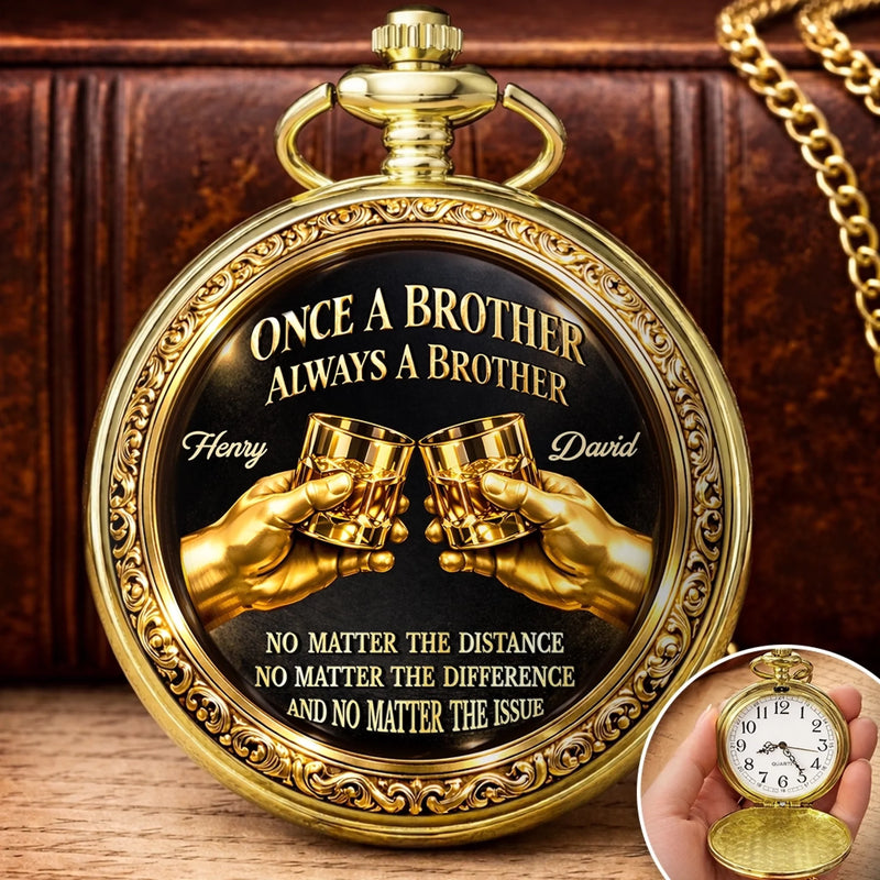 Custom Pocket Watch - Personalized Birthday Gifts For Brother - Brothers Never Lose Faith