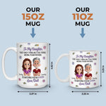Custom 3D Inflated Effect Printed Mug - Personalized Birthday Gifts For Dad, Daughter - Daughter My Greatest Joy