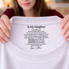 Custom Inside Neck Print T-Shirt - Personalized Birthday Gifts For Daughter - My Love, Your Armor