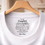 Custom Inside Neck Print T-Shirt - Personalized Birthday Gifts For Daughter - Loved More Than You Know