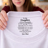 Custom Inside Neck Print T-Shirt - Personalized Birthday Gifts For Daughter - Loved More Than You Know