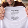 Custom Inside Neck Print T-Shirt - Personalized Birthday Gifts For Brother - Brothers Bound By Loyalty