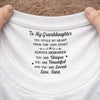 Custom Inside Neck Print T-Shirt - Personalized Birthday Gifts For Granddaughter - Beautiful Inside And Out
