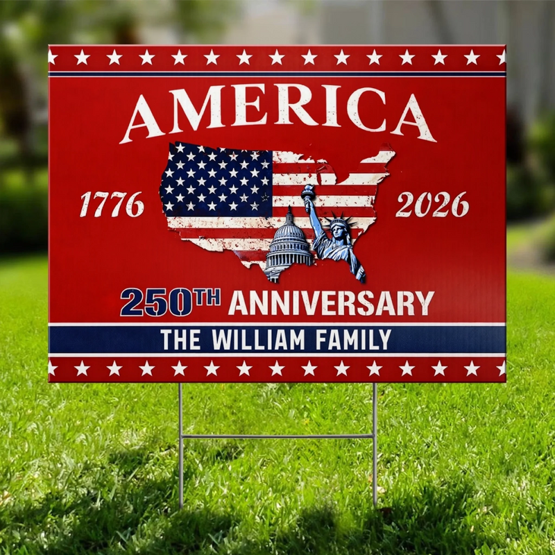 Custom Yard Sign - Personalized America 250th Anniversary Gifts For Mom, Dad, Brother, Sister, Kids - United In Freedom