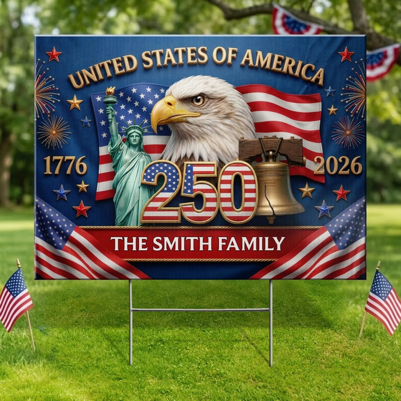 Custom Yard Sign - Personalized America 250th Anniversary Gifts For Mom, Dad, Brother, Sister, Kids - Stars, Stripes, And Freedom