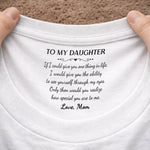 Custom Inside Neck Print T-Shirt - Personalized Birthday Gifts For Daughter - My Favorite Person Forever
