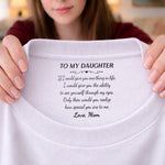 Custom Inside Neck Print T-Shirt - Personalized Birthday Gifts For Daughter - My Favorite Person Forever