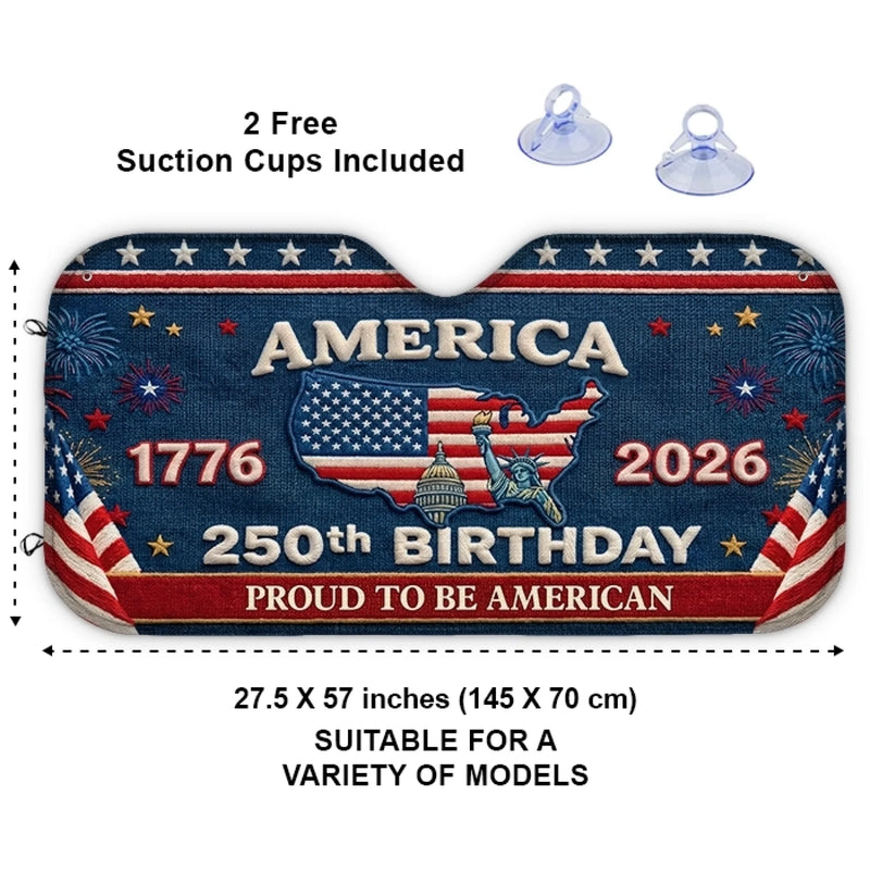 Custom Auto Windshield Sunshade, Car Window Protector - Personalized America 250th Anniversary Gifts For Women, Men - One Nation, Endless Pride