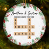 Custom Scrabble Ceramic Ornament - Personalized Christmas Birthday Gifts For Brother, Sister, Best Friends - Love Spelled Here