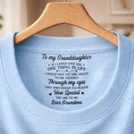 Custom Inside Neck Print T-Shirt - Personalized Birthday Gifts For Granddaughter - Never Forget How Loved You Are