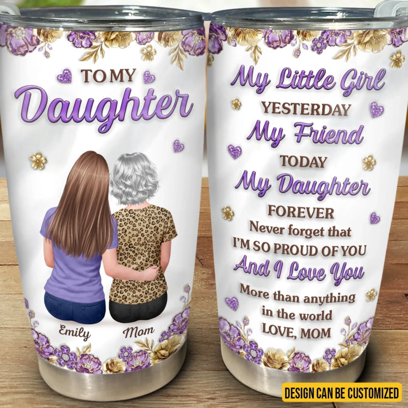 Custom Tumbler - Personalized Birthday Gifts For Daughter - A Forever Bond Wrapped In Love