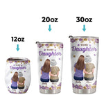 Custom Tumbler - Personalized Birthday Gifts For Daughter - A Forever Bond Wrapped In Love