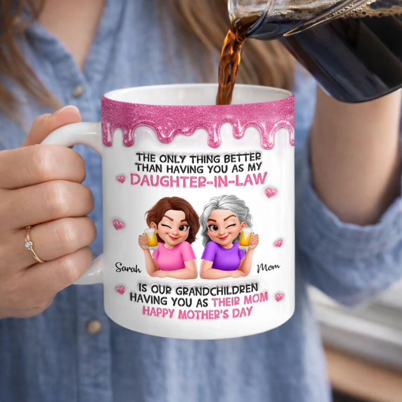 Custom 3D Inflated Effect Printed Mug - Personalized Mother's Day Birthday Gifts For Daughter-In-Law - Bonus Daughter, Forever Loved