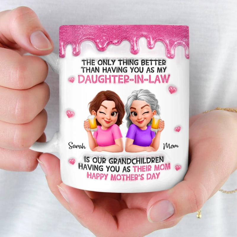 Custom 3D Inflated Effect Printed Mug - Personalized Mother's Day Birthday Gifts For Daughter-In-Law - Bonus Daughter, Forever Loved