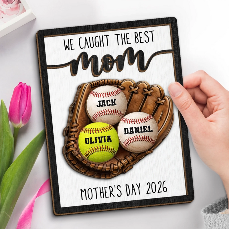 Custom 2-Layered Wooden Plaque - Personalized Mother's Day Birthday Gifts For Mom, Grandma - Caught The Best Mom