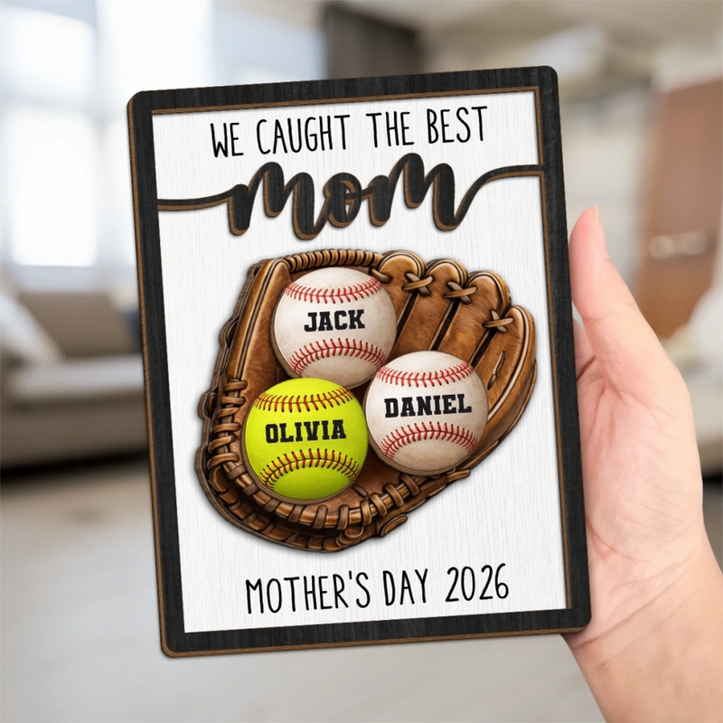 Custom 2-Layered Wooden Plaque - Personalized Mother's Day Birthday Gifts For Mom, Grandma - Caught The Best Mom