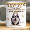 Custom 3D Inflated Effect Printed Mug - Personalized Mother's Day Birthday Gifts For Dog Lovers, Dog Mom - I Woof You Fur-ever