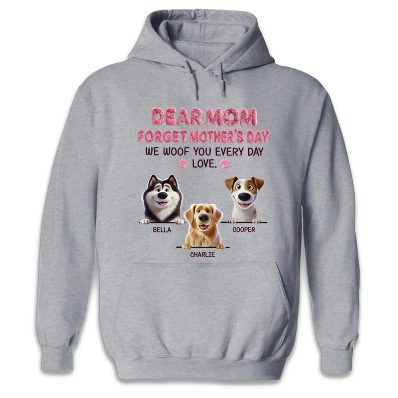 Custom Unisex T-shirt, Premium T-shirt, Hoodie - Personalized Mother's Day Birthday Gifts For Dog Lovers, Dog Dad And Mom - Every Day Is Dog Mom Day