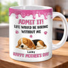 Custom 3D Inflated Effect Printed Mug - Personalized Mother's Day Birthday Gifts For Dog Cat Lovers, Dog Mom, Cat Owners - Life’s Boring Without Me