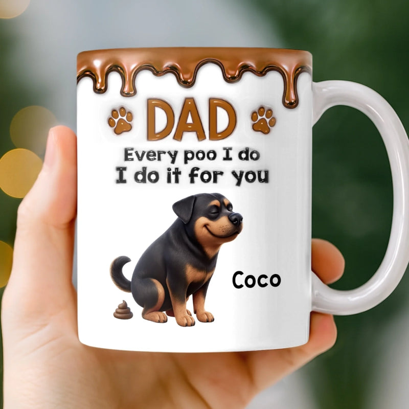 Custom 3D Inflated Effect Printed Mug - Personalized Mother's Day Father's Day Birthday Gifts For Dog Lovers, Dog Dad And Mom - Every Little Poo For You