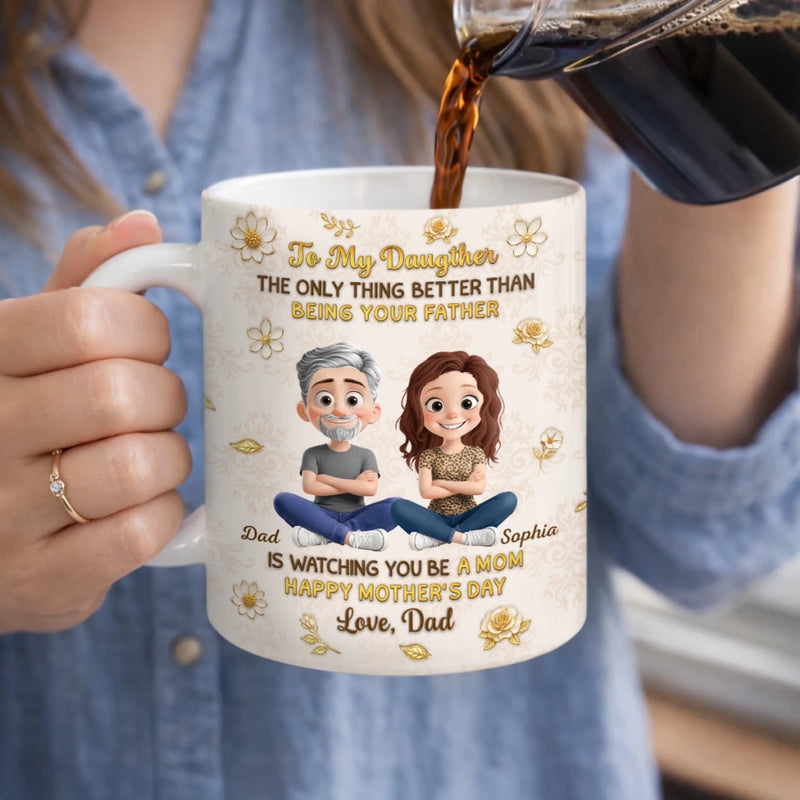 Custom Mug - Personalized Mother's Day Birthday Gifts For Daughter - Still His Girl, Now Shining Brighter